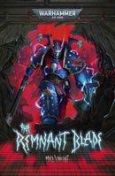 40k: The Remnant Blade by Mike Vincent