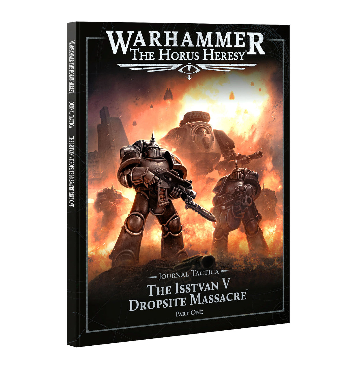 The Horus Heresy: Journal Tactica - The Isstvan V Dropsite Massacre â€